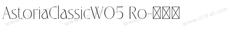 AstoriaClassicW05 Ro字体转换